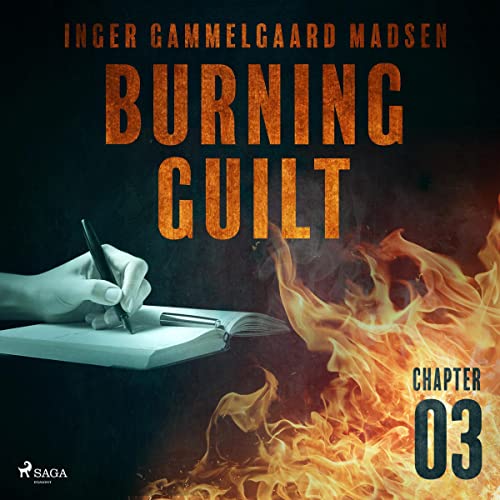 Cover of Burning Guilt - Chapter 3