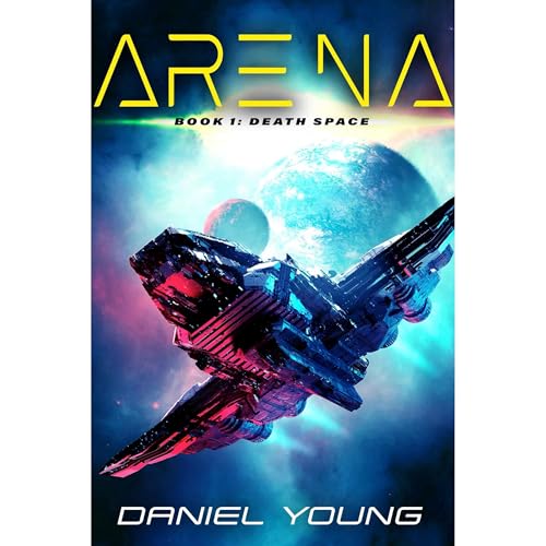 Cover of Arena: Death Space (Book 1)