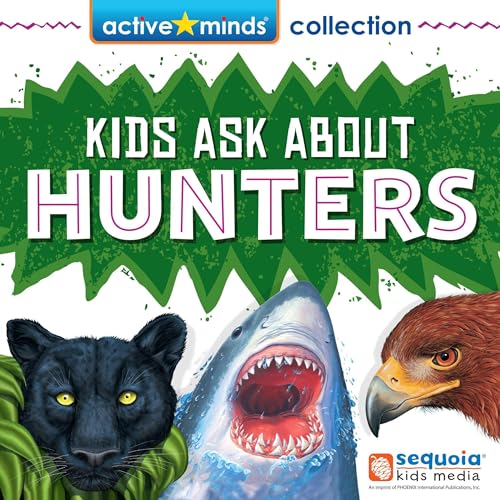 Cover of Active Minds Collection - Kids Ask About Hunters