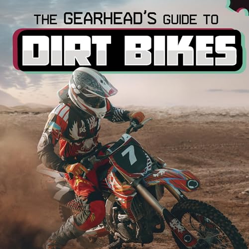 Cover of The Gearhead's Guide to Dirt Bikes