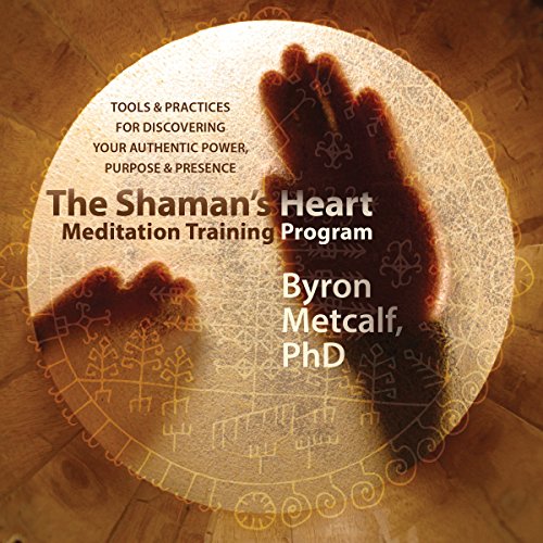 Cover of The Shaman's Heart Meditation Training Program