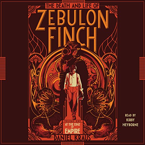 Cover of The Death and Life of Zebulon Finch, Volume One