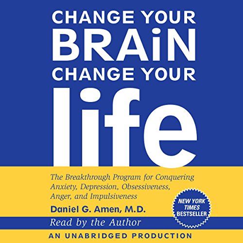 Cover of Change Your Brain, Change Your Life