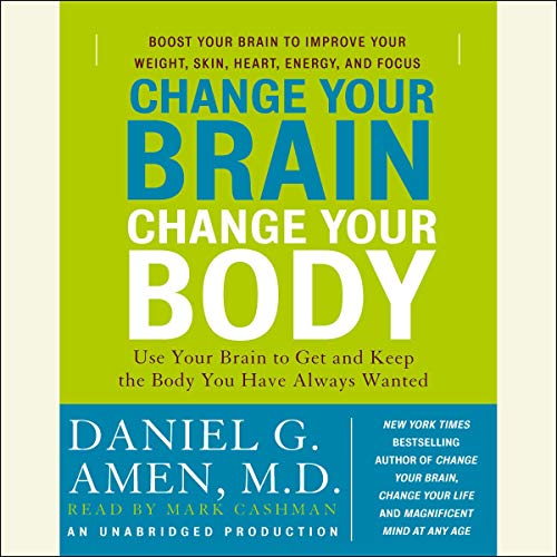 Cover of Change Your Brain, Change Your Body