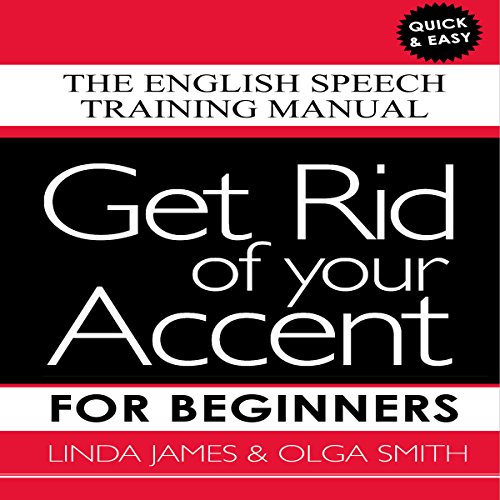 Cover of Get Rid of Your Accent for Beginners
