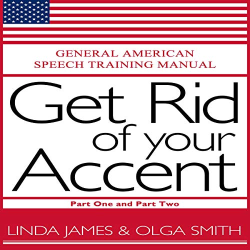 Cover of Get Rid of Your Accent: Part One and Two