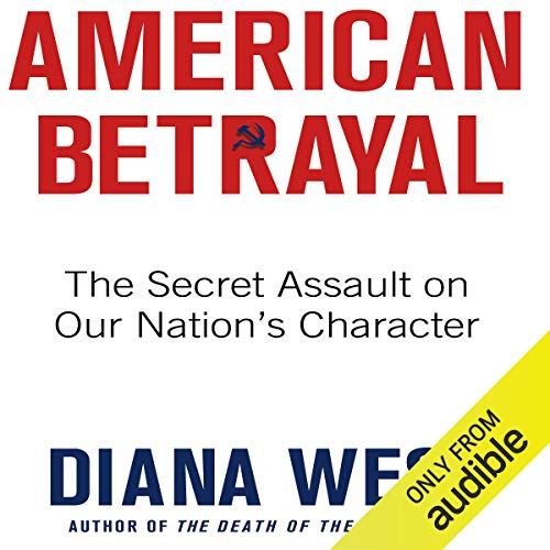 Cover of American Betrayal: The Secret Assault on Our Nation’s Character