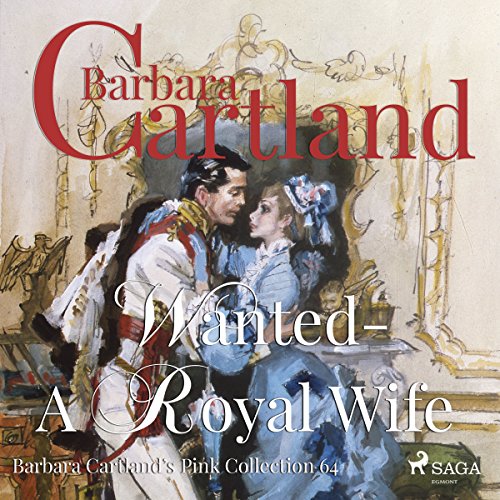 Cover of Wanted - A Royal Wife
