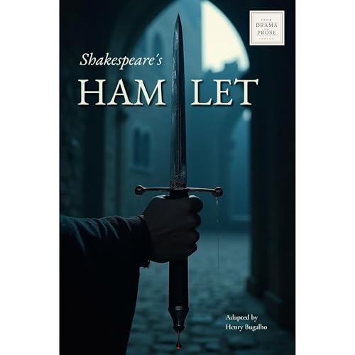 Cover of Hamlet: From Drama to Prose