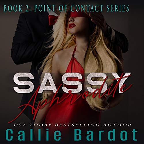 Cover of Sassy Aphrodite and Her Sweet, Dirty Mouth
