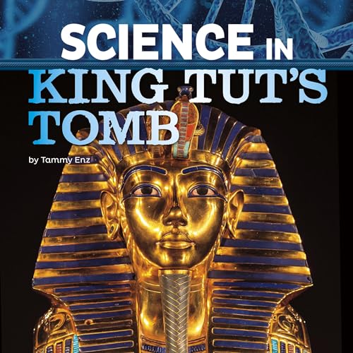 Cover of Science in King Tut’s Tomb