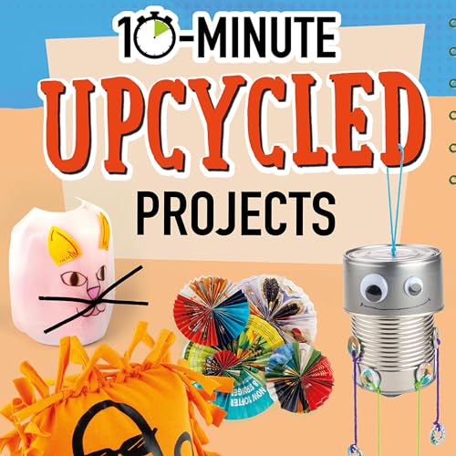 Cover of 10-Minute Upcycled Projects