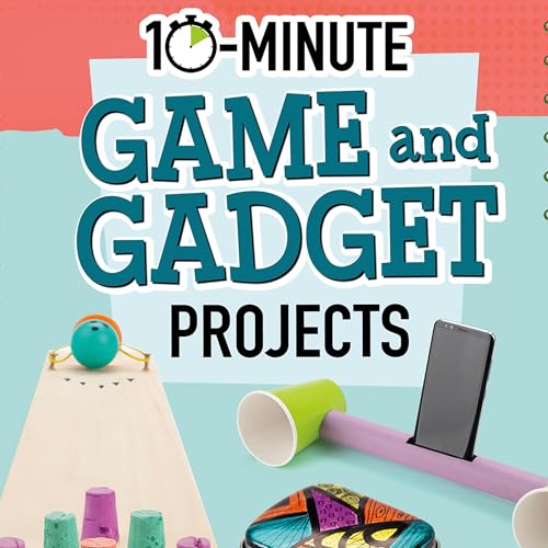 Cover of 10-Minute Game and Gadget Projects