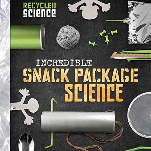 Cover of Incredible Snack Package Science