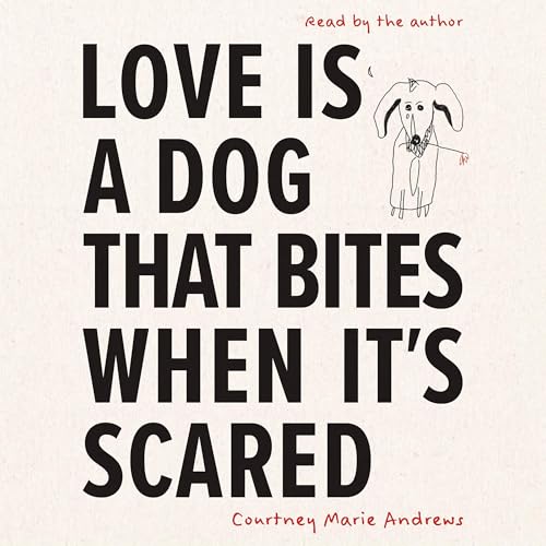 Cover of Love Is a Dog That Bites When It's Scared