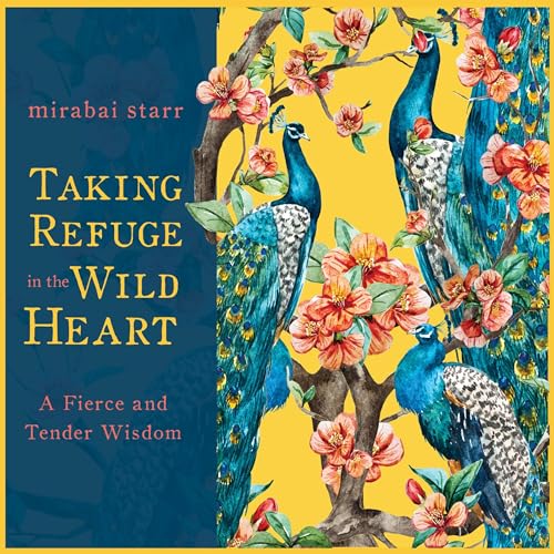 Cover of Taking Refuge in the Wild Heart
