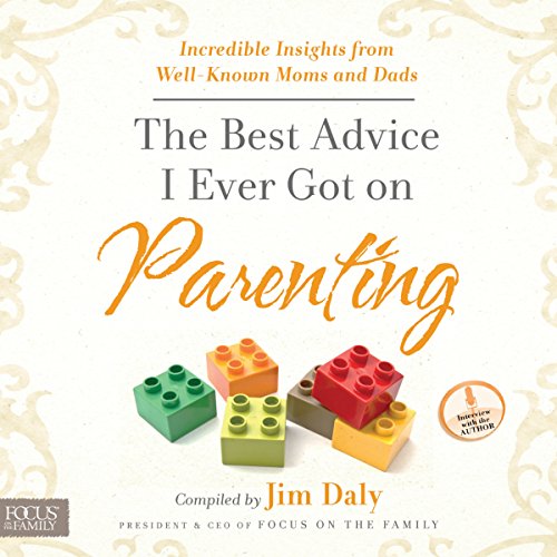 Cover of The Best Advice I Ever Got on Parenting