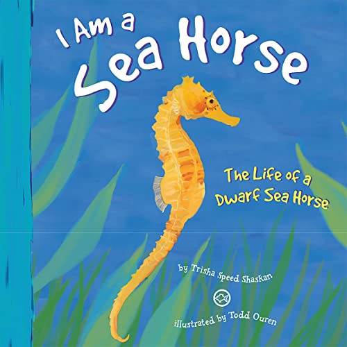 Cover of I Am a Sea Horse