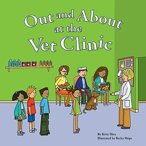 Cover of Out and About at the Vet Clinic