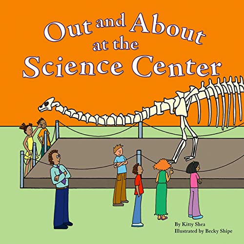 Cover of Out and About at the Science Center
