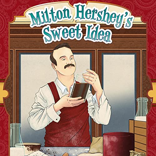 Cover of Milton Hershey's Sweet Idea