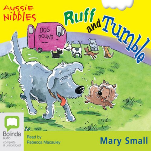 Cover of Ruff and Tumble: Aussie Nibbles