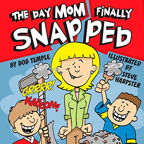 Cover of The Day Mom Finally Snapped