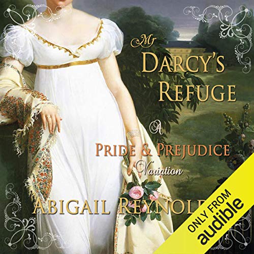Cover of Mr. Darcy's Refuge: A Pride & Prejudice Variation