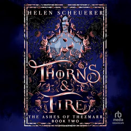 Cover of Thorns & Fire