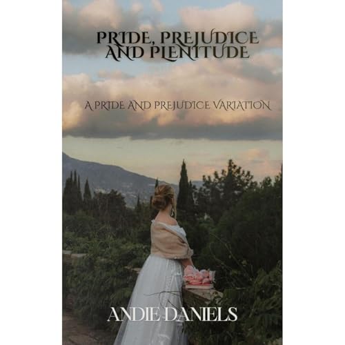 Cover of Pride Prejudice and Plenitude