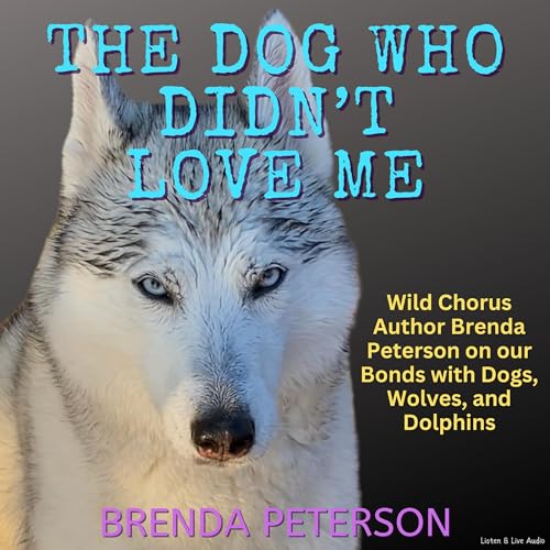 Cover of The Dog Who Didn’t Love Me
