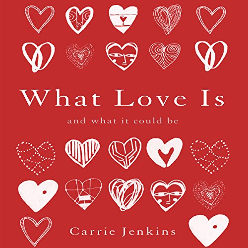 Cover of What Love Is