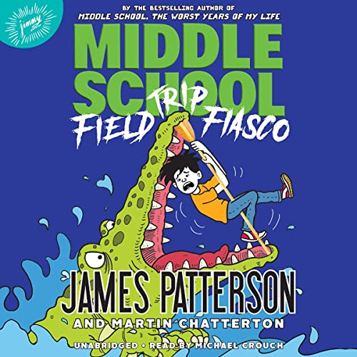Cover of Middle School: Field Trip Fiasco