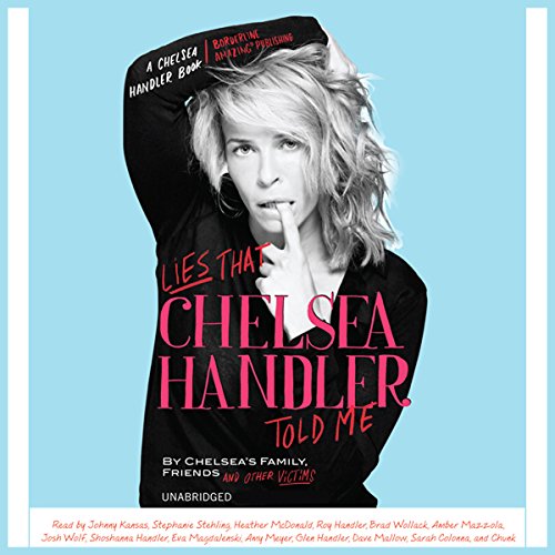 Cover of Lies that Chelsea Handler Told Me