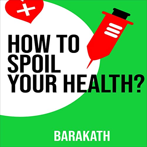 Cover of How to Spoil Your Health?