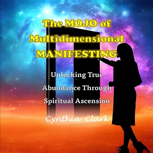 Cover of The MOJO of Multidimensional Manifesting