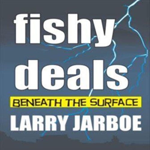 Cover of Fishy Deals: Beneath the Surface
