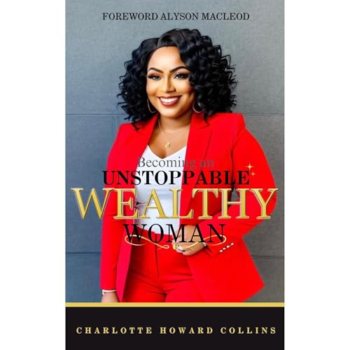 Cover of Becoming an Unstoppable Wealthy Woman