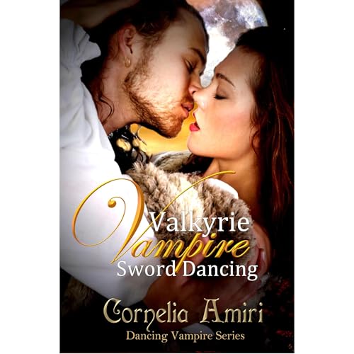 Cover of Valkyrie Vampire Sword Dancing (The Dancing Vampires Book 5)