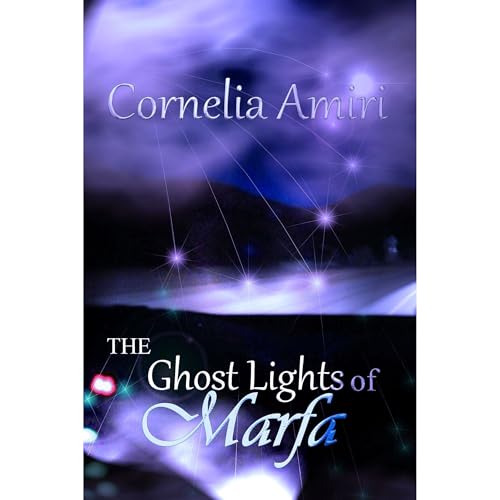 Cover of The Ghost Lights Of Marfa