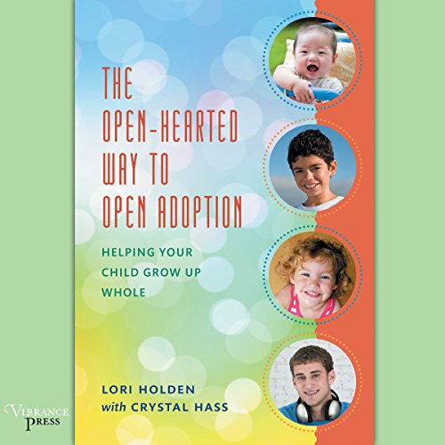 Cover of The Open-Hearted Way to Open Adoption