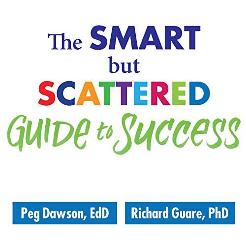 Cover of The Smart but Scattered Guide to Success
