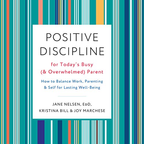 Cover of Positive Discipline for Today's Busy (and Overwhelmed) Parent