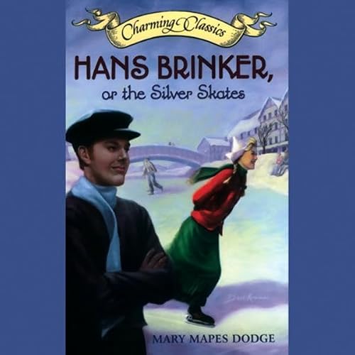 Cover of Hans Brinker, or The Silver Skates