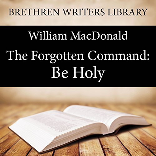 Cover of The Forgotten Command: Be Holy