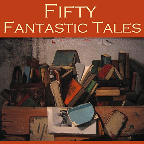 Cover of Fifty Fantastic Tales