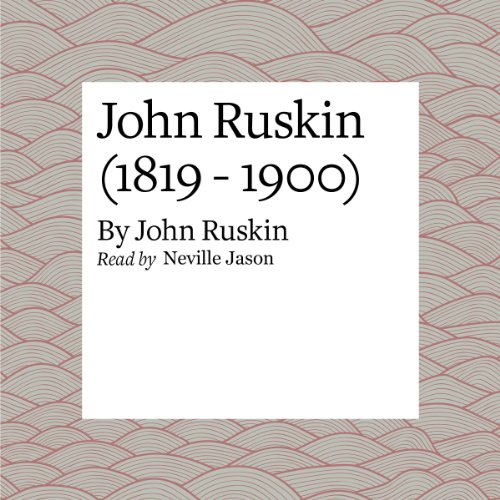 Cover of John Ruskin (1819 - 1900)