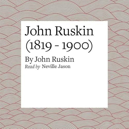 Cover of John Ruskin (1819 - 1900)