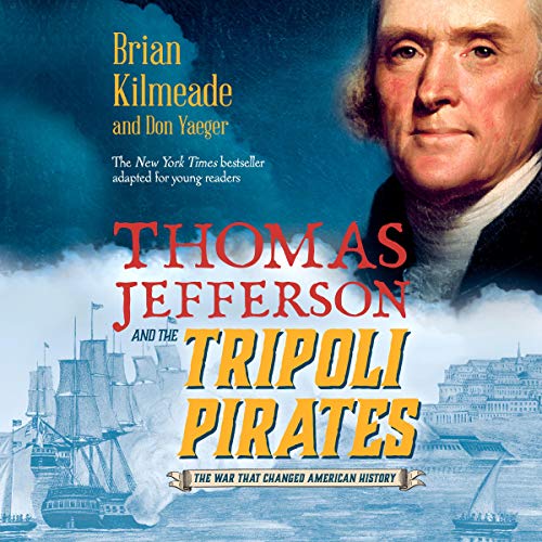 Cover of Thomas Jefferson and the Tripoli Pirates (Young Readers Adaptation)