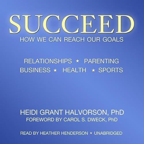 Cover of Succeed: How We Can Reach Our Goals
